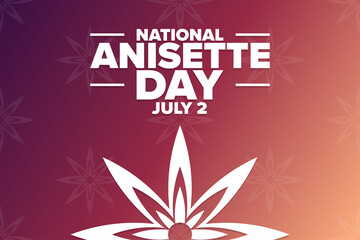 National Anisette Day. July 2. Holiday concept. Template for background, banner, card, poster with text inscription. Vector EPS10 illustration.