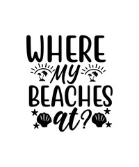 Where My Beaches At?, Funny Beach TShirt, Long Island Shirt, Summer T-Shirt, Mothers Day Gift, Sarcastic Beach Tee, Funny Vacation Tee