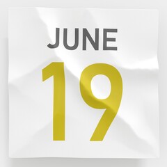 June 19 date on crumpled paper page of a calendar, 3d rendering