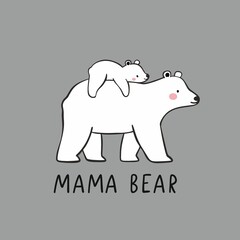 Obraz premium Hand drawn Mama Bear vector print. Mom and baby bear - illustrations for kids