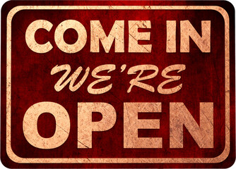 Come in We`re Open Sign