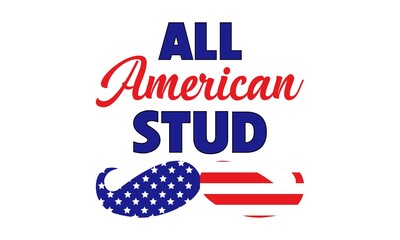 All American Stud, 4th of July, USA Flag Vector And Clip Art