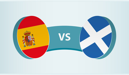 Spain versus Scotland, team sports competition concept.
