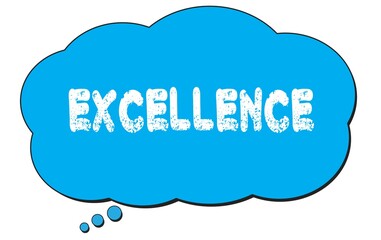 EXCELLENCE text written on a blue thought bubble.