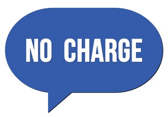 NO  CHARGE text written in a blue speech bubble