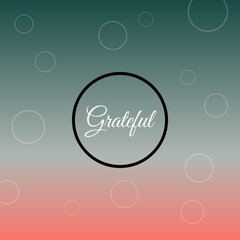 Grateful (one word quote) on Gradient background with combination of living coral, storm gray and forest biome color, for Magazines, books and hardcover journals.