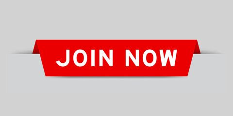 Red color inserted label with word join now on gray background