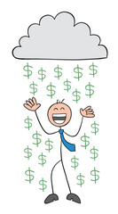 Stickman businessman character under the cloud and so happy with the dollar rain, vector cartoon illustration