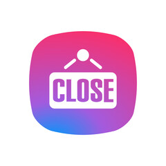 Close Sign - Sticker