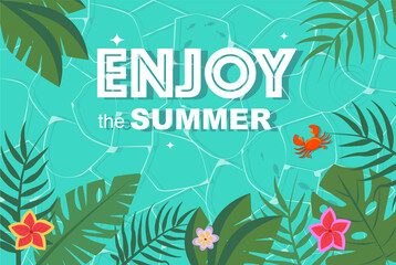 Beautiful sea background with tropical leaves and flowers. The inscription Enjoy the summer. Vector illustration
