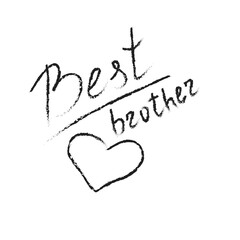 Hand Drawn Lettering Best brother on white background