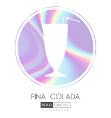 Cocktail silhouette on abstract holographic background. Pina Colada cocktail holographic icon