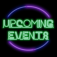 Upcoming Events Sign neon what's on happening