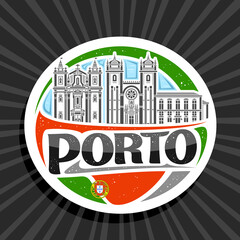 Vector logo for Porto, white decorative badge with outline illustration of historical porto city scape on day sky background, art design fridge magnet with unique brush lettering for black text porto. - obrazy, fototapety, plakaty