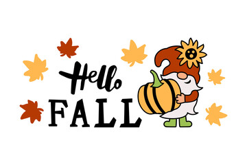 Hello Fall handwritten lettering and adorable gnome with pumpkin, sunflower and autumn leaves on white background. Vector illustration.