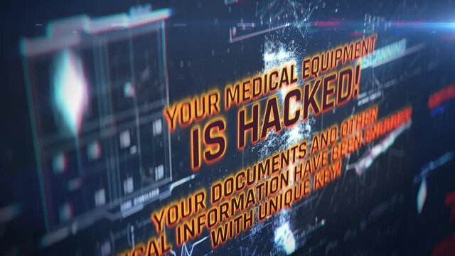 Your medical equipment is hacked message on screen, computer hacking, ransomware. Medical software under hacking attack