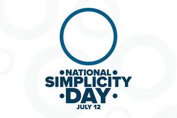 National Simplicity Day. July 12. Holiday concept. Template for background, banner, card, poster with text inscription. Vector EPS10 illustration. - Powered by Adobe
