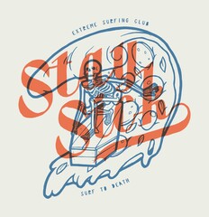 Skeleton surfing pizza slice on a coffin. Stay sick. Funny summer sports vintage typography silk screen t-shirt print vector illustration.
