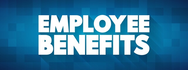 Employee Benefits text quote, concept background