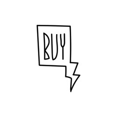 Doodle speech bubble in comic hand drawn style. dialog windows with phrase Buy