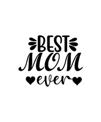 Best Mom Ever Shirt, Mom Shirt, Best Mom Shirt, Gift for Mom, Gift for Her, Mothers Day, Wife Shirt