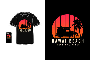 Hawaii beach tropical vibes,t-shirt merchandise siluet mockup typography