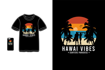 Hawaii vibes,t-shirt merchandise siluet mockup typography
