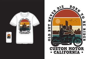 Custom motor california, t shirt design silhouette retro style