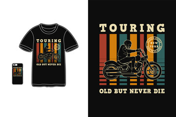 Touring old but never die, t shirt design silhouette retro style