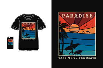 Paradise take me to the beach, t shirt design silhouette retro style