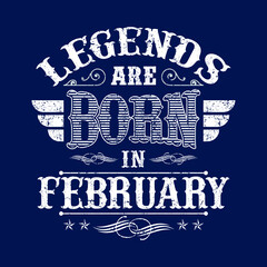 Legends are born in February vector eps