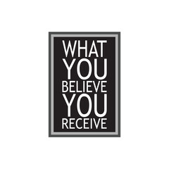 what you believe you receive letter quote