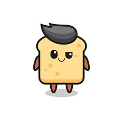 bread cartoon with an arrogant expression