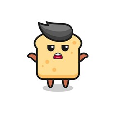 bread mascot character saying I do not know