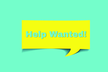 Call out sign or Bubble speech with cut out phrase "Help Wanted" in the paper. Promotional material