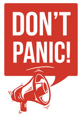 Don't panic - alert sign with megaphone