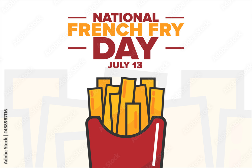 Wall mural National French Fry Day. July 13. Holiday concept. Template for background, banner, card, poster with text inscription. Vector EPS10 illustration.