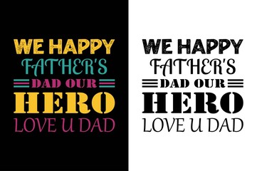 we happy father's dad our hero love u papa i never dreamed i'd grow up to be a super sexy cat dad but here i am killing it t-shirt. Father day's t-shit. Dad t-shirt design