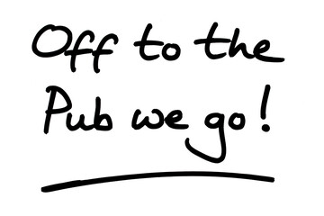 Off to the Pub we go!