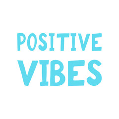 positive vibes lettering. poster, banner, card, sticker. sketch hand drawn doodle style. vector minimalism. black white.