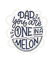 Funny hand drawn lettering quote for Father's day greeting card. Typography poster. Cool phrase for t shirt print. Inspirational slogan. Vector