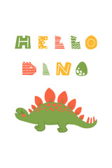 Cute cartoon dinosaur with quote .Hello Dino Flat childish dino with lettering. Perfect for greeting card, sublimation printing on t shirt, mug, poster
