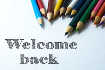 A pencil crayon border isolated on white background with words Welcome Back