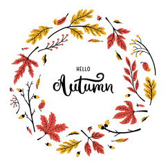 Round border with autumn leaves and hand-drawn lettering - Hello Autumn. Red and yellow fall background. Vector illustration isolated on white background.