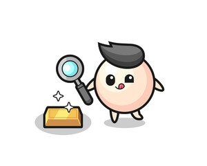 pearl character is checking the authenticity of the gold bullion