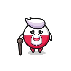 cute poland flag badge grandpa is holding a stick