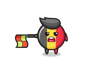 belgium flag badge character as line judge hold the flag straight horizontally