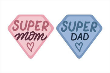 Super mom. Super dad. Mothers and Fathers Day cute vector hand drawn lettering with heart and heroes sign