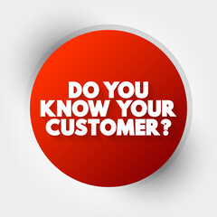 Do You Know Your Customer text, business concept background