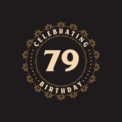 79 Birthday celebration, Greetings card for 79 years birthday